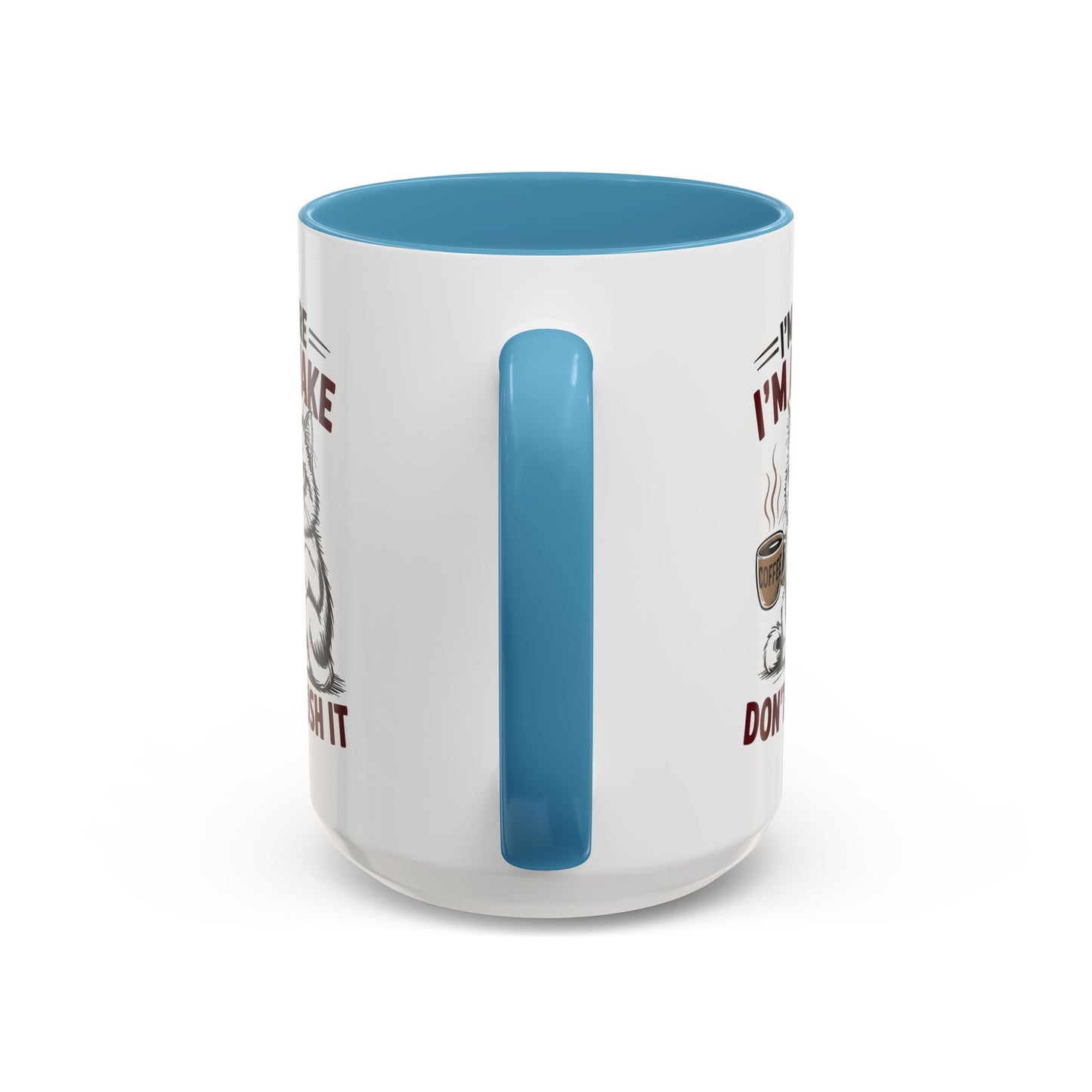 Office Mug - I'm Here I'm Awake