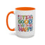 Wellness Mug - It's A Good Day