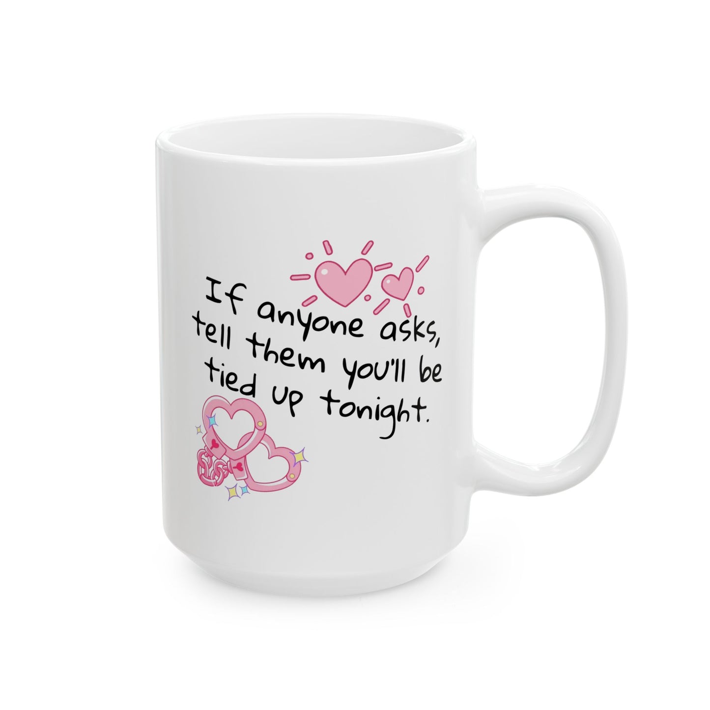 Adult Mug - If Anyone Asks