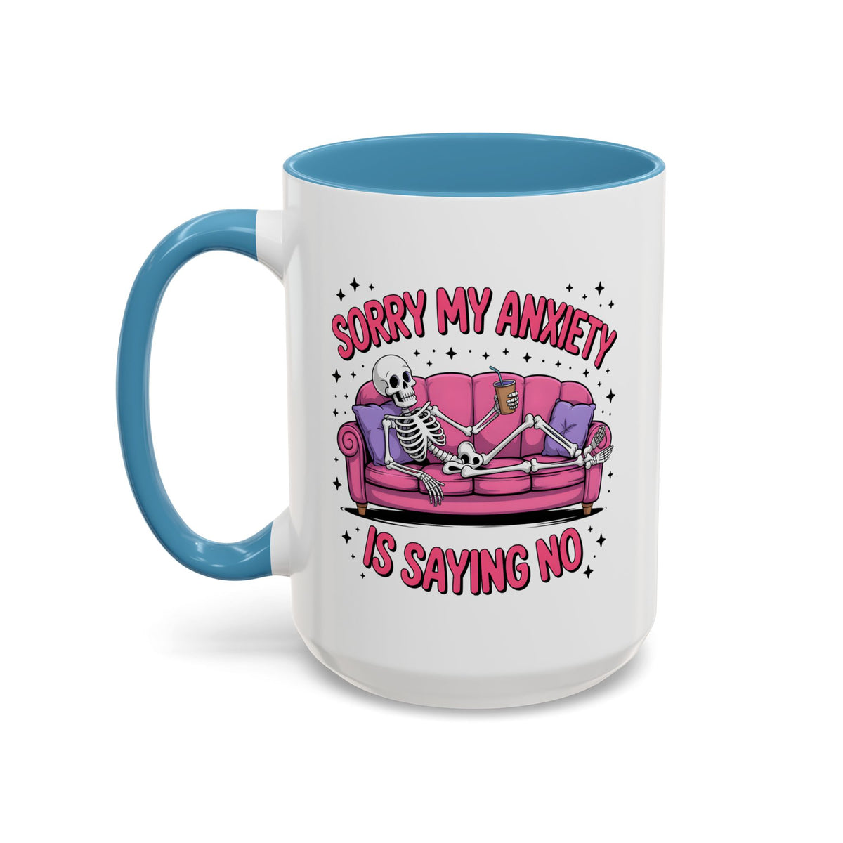 Humor Mug - Sorry My Anxiety