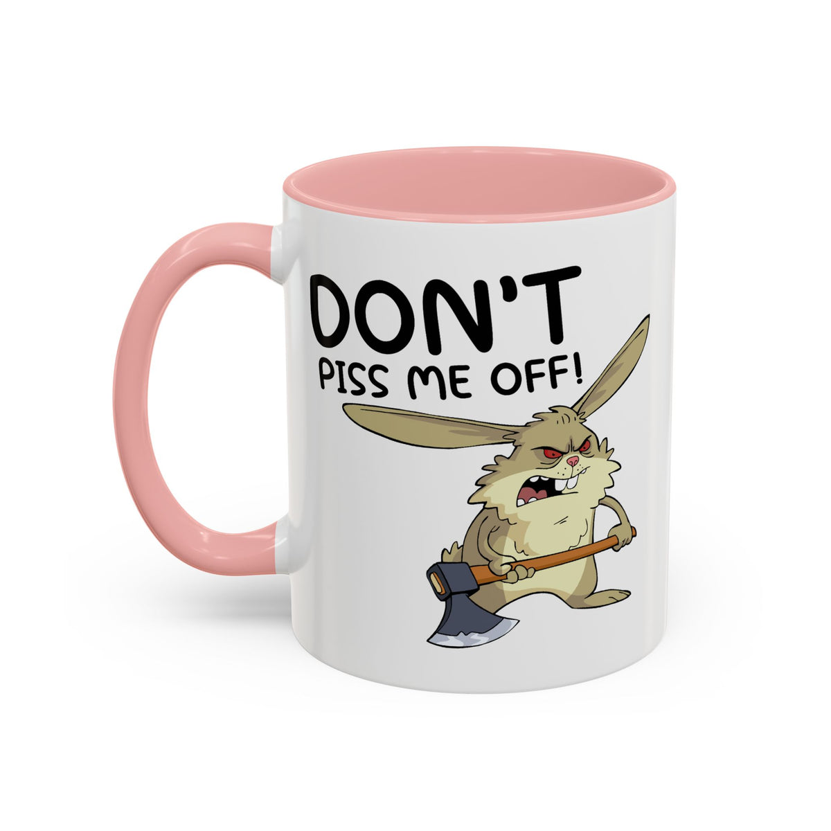 Adult Mug - Don't Piss Me Off