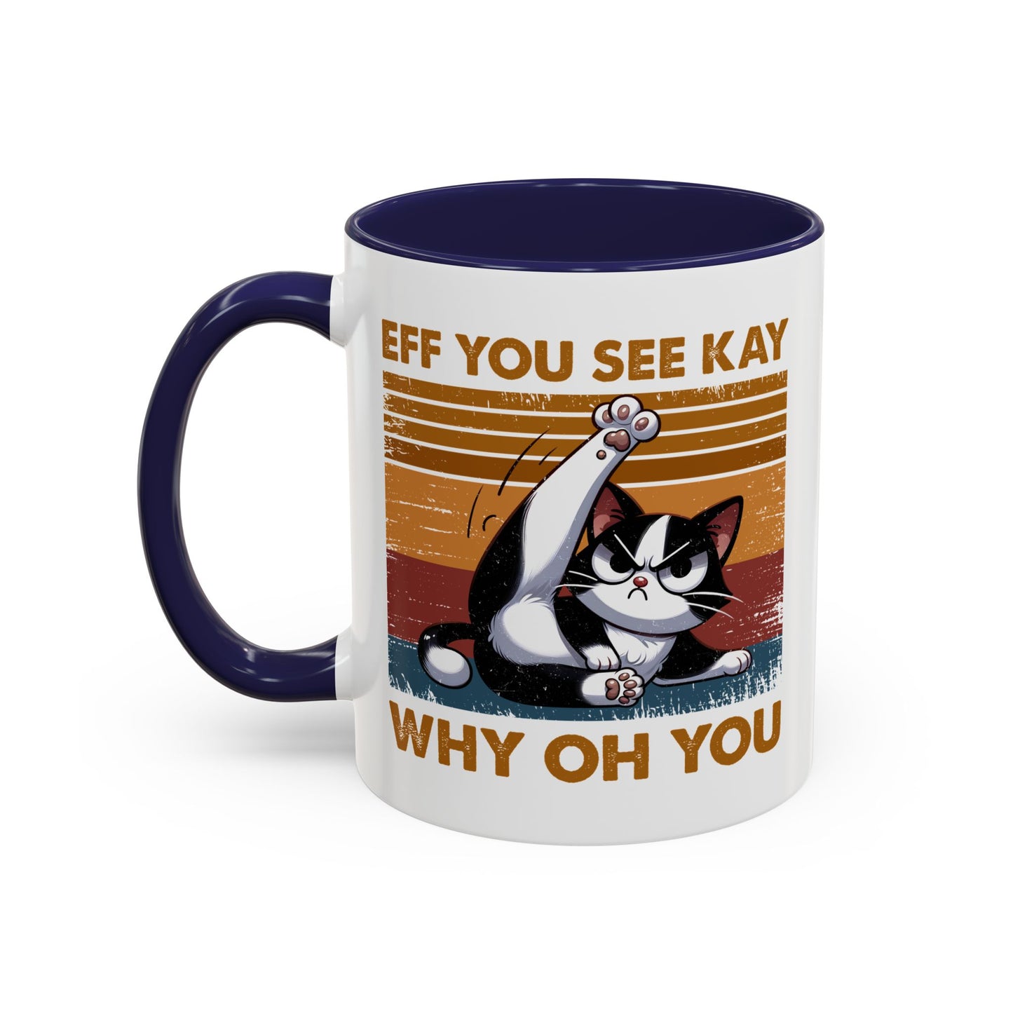 Humor Mug - Eff You See Kay Why Oh You