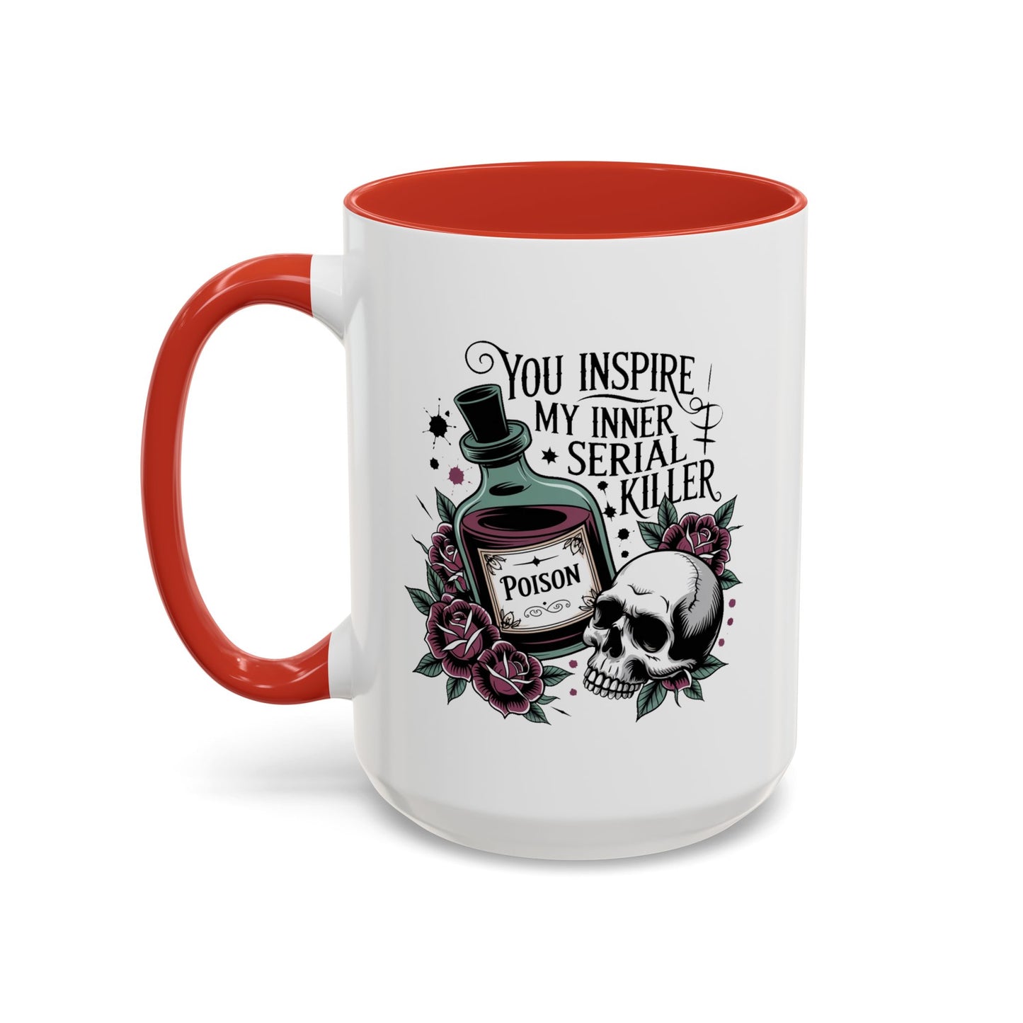 Humor Mug - You inspire My Inner Serial Killer