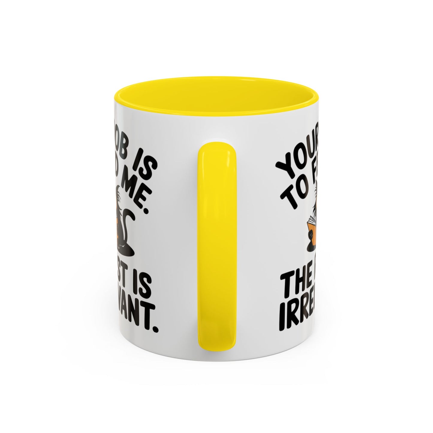 Animal Mug - Your Job Is To Feed Me