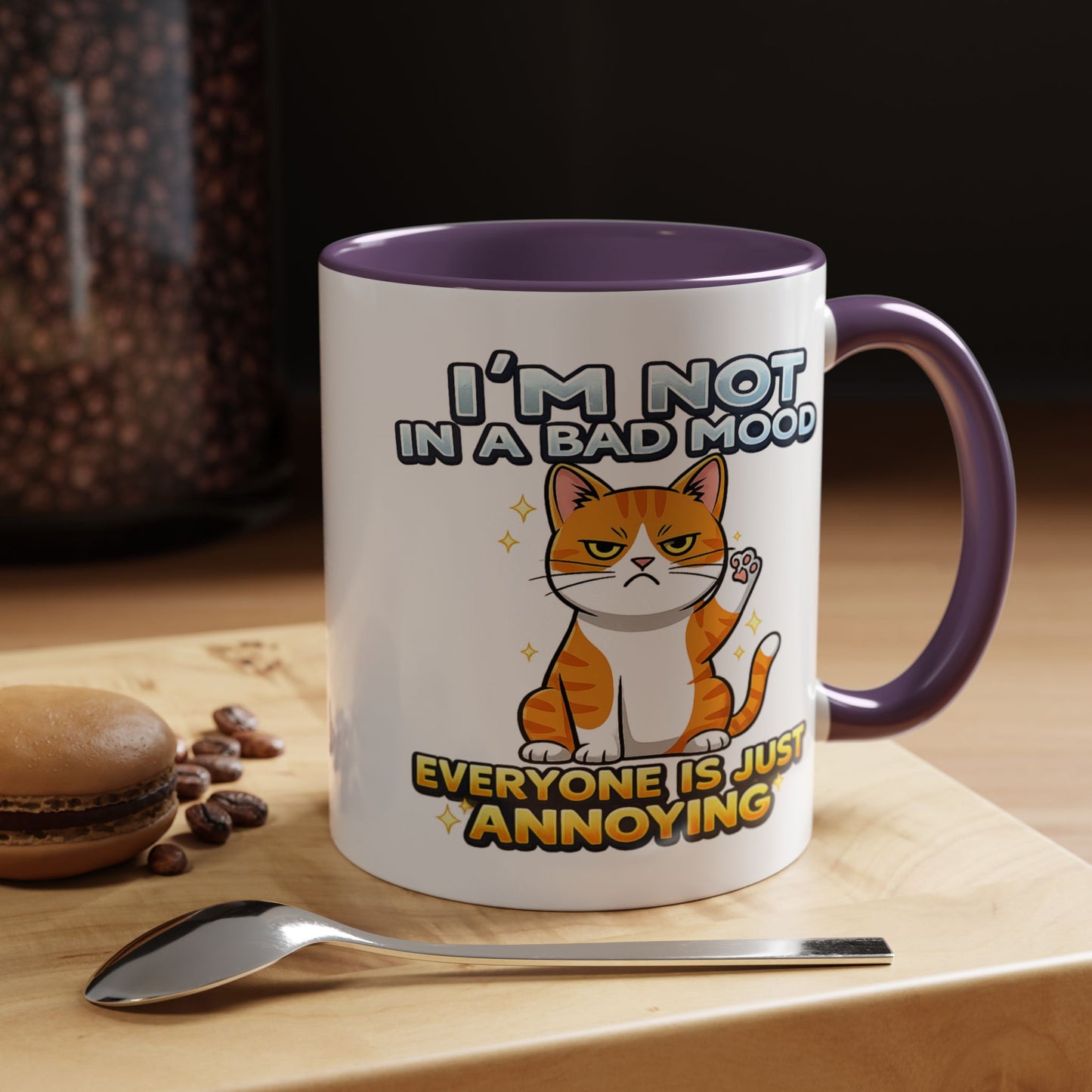 Humor Mug - I'm Not In A Bad Mood