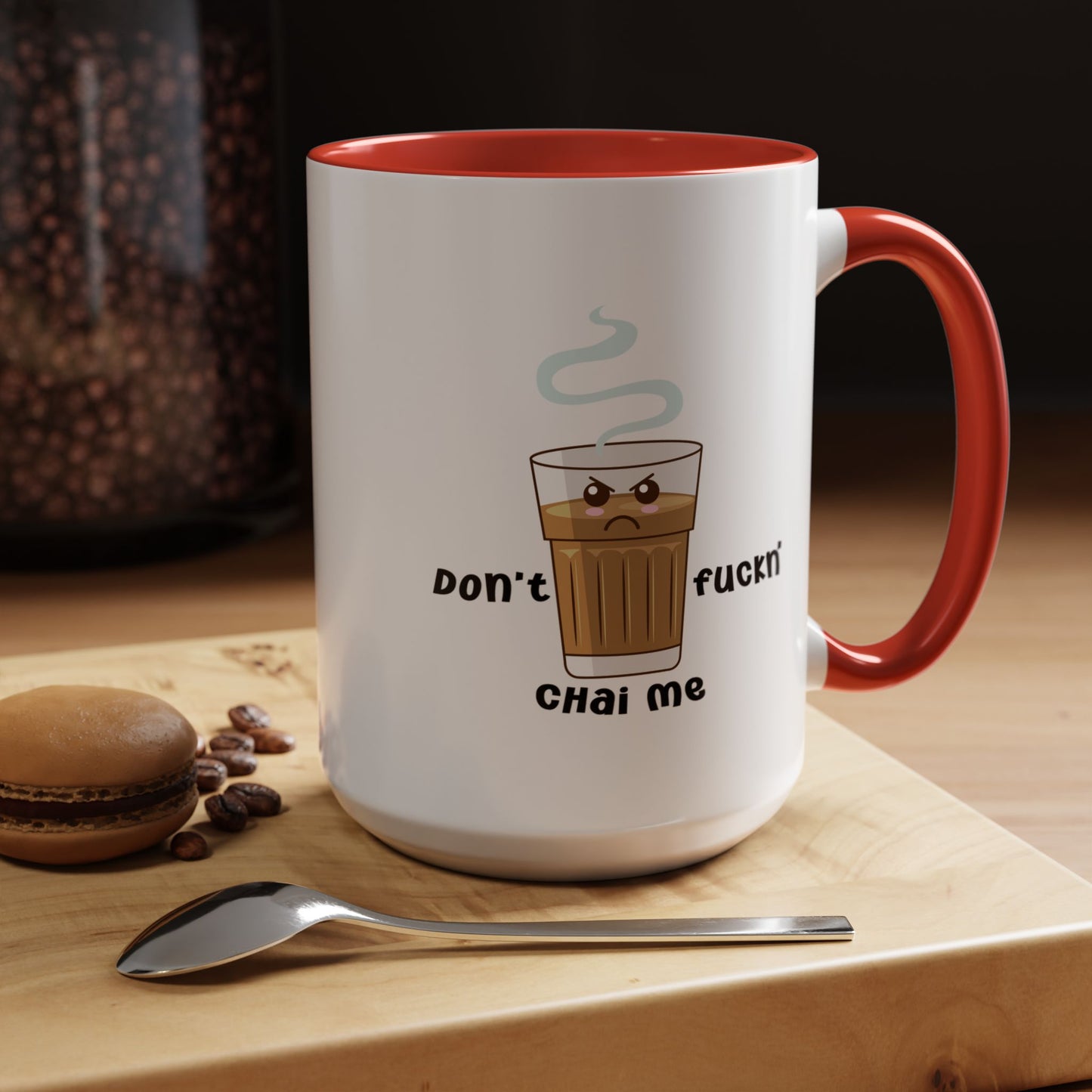 Adult Mug - Don't Fuckn' Chai Me