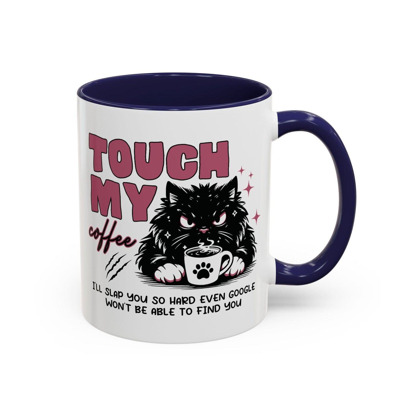 Humor Mug - Touch My Coffee
