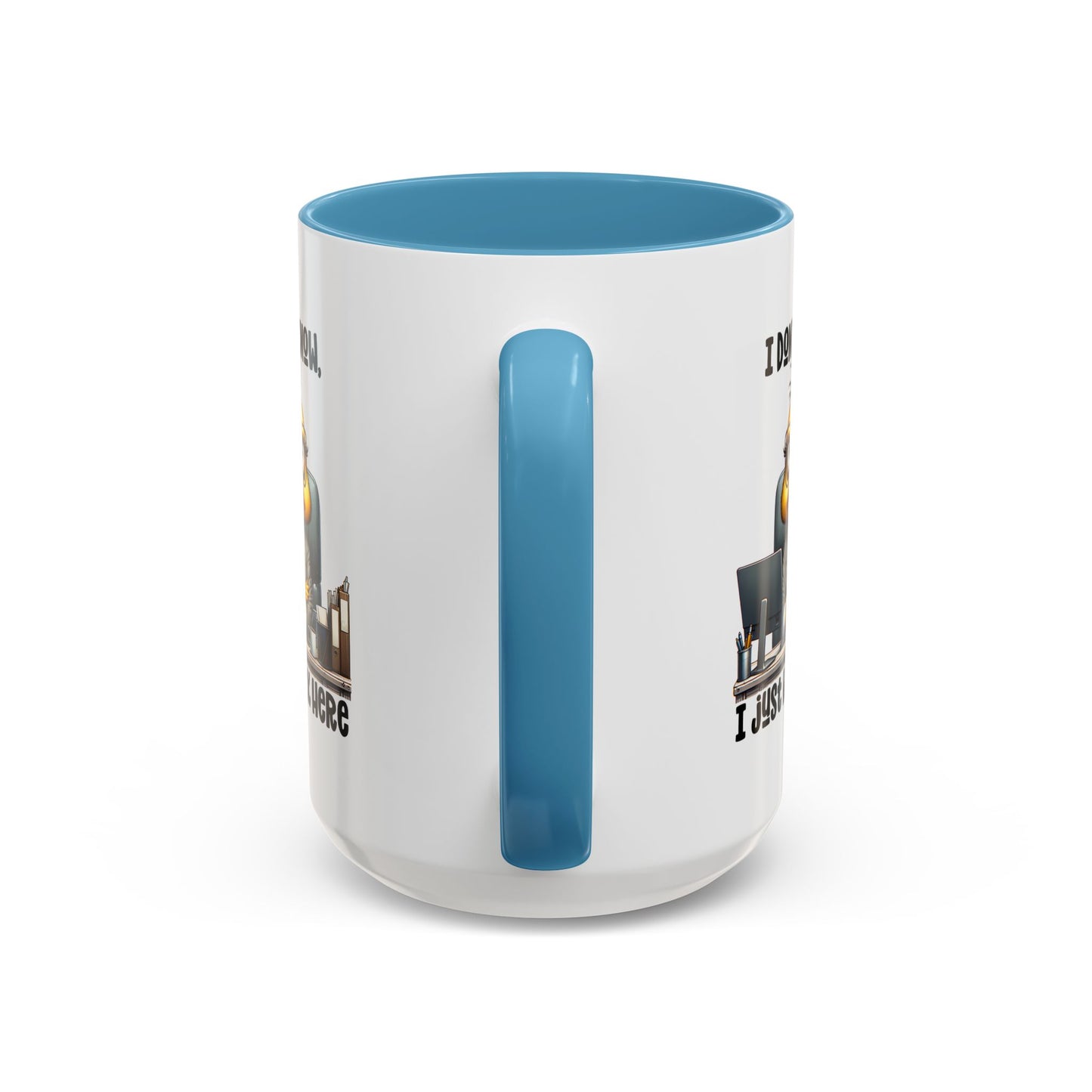 Humor Mug - I Don't Know I Just work Here