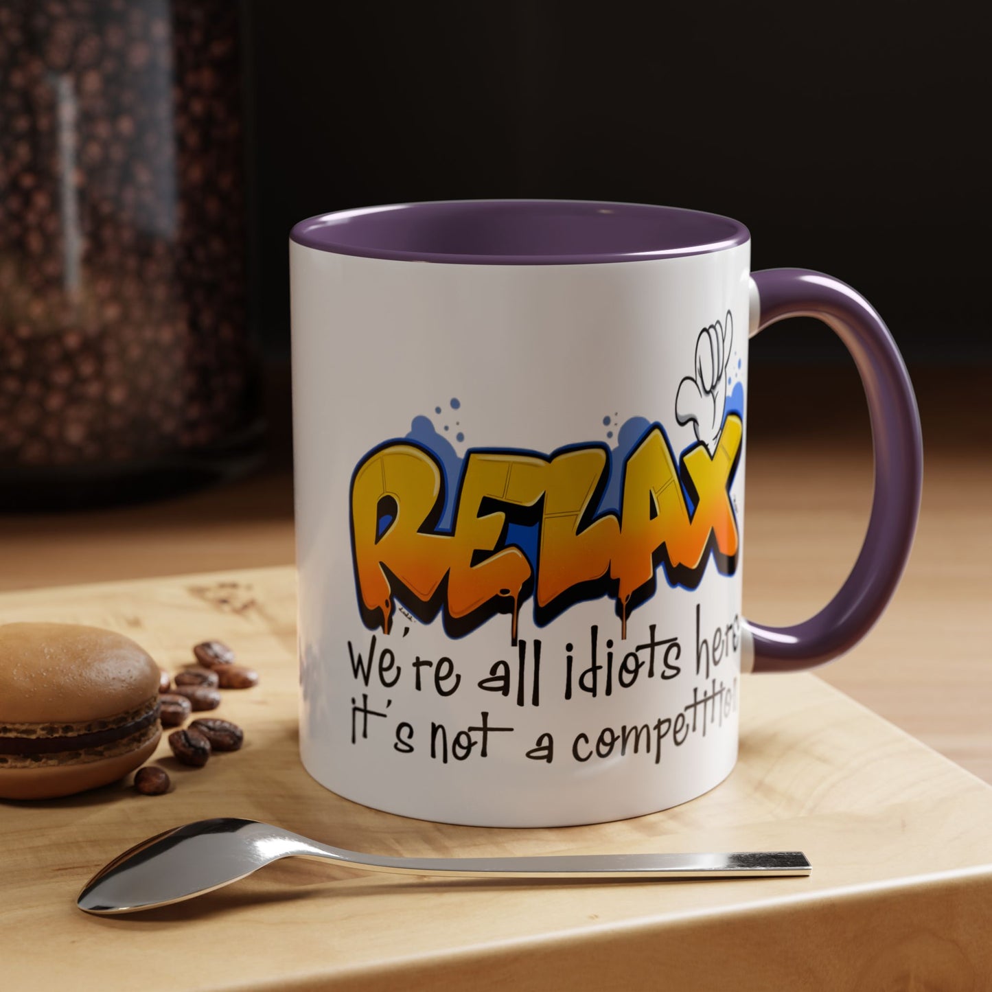 Humor Mug - Relax We're All Idiots Here