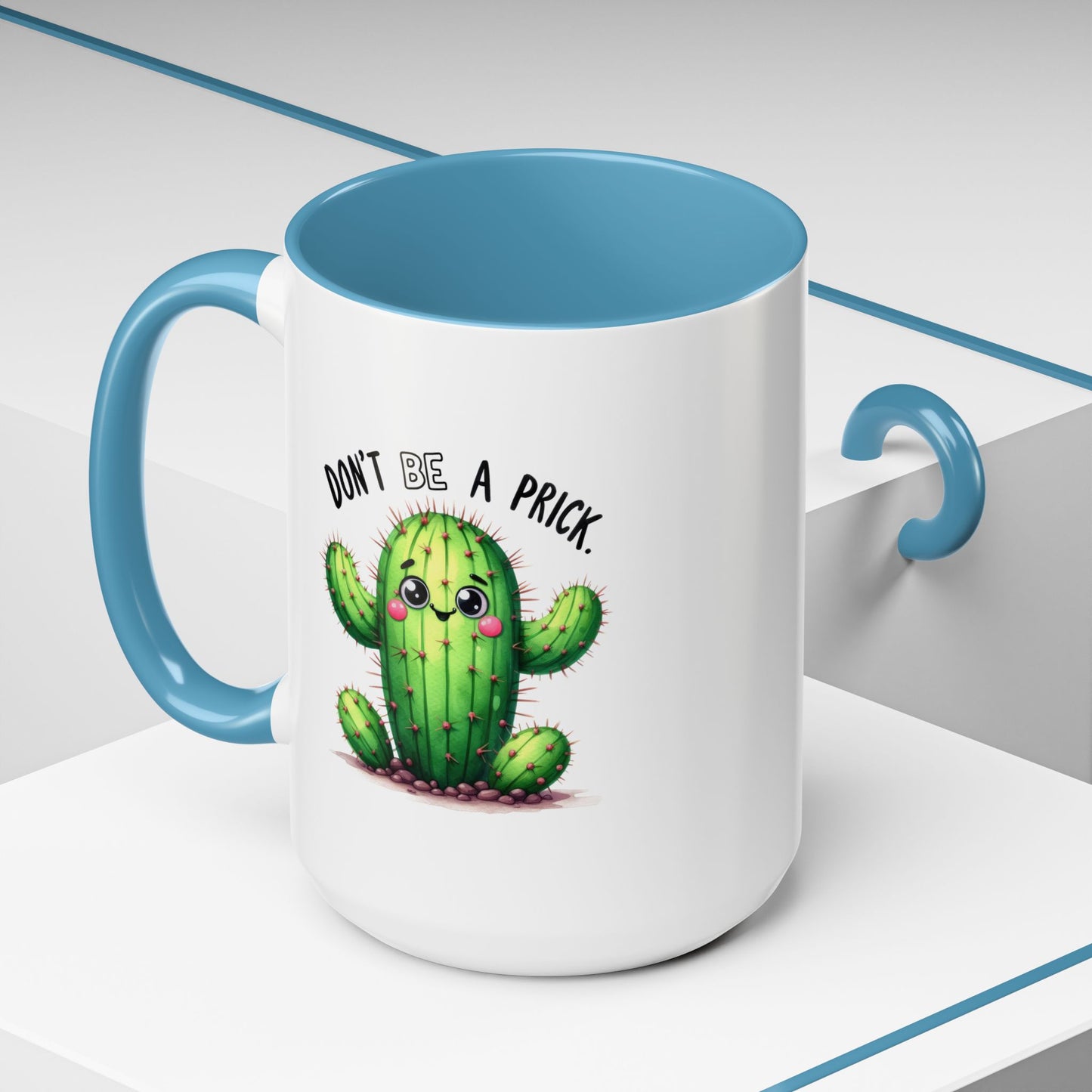 Humor Mug - Don't Be a Prick
