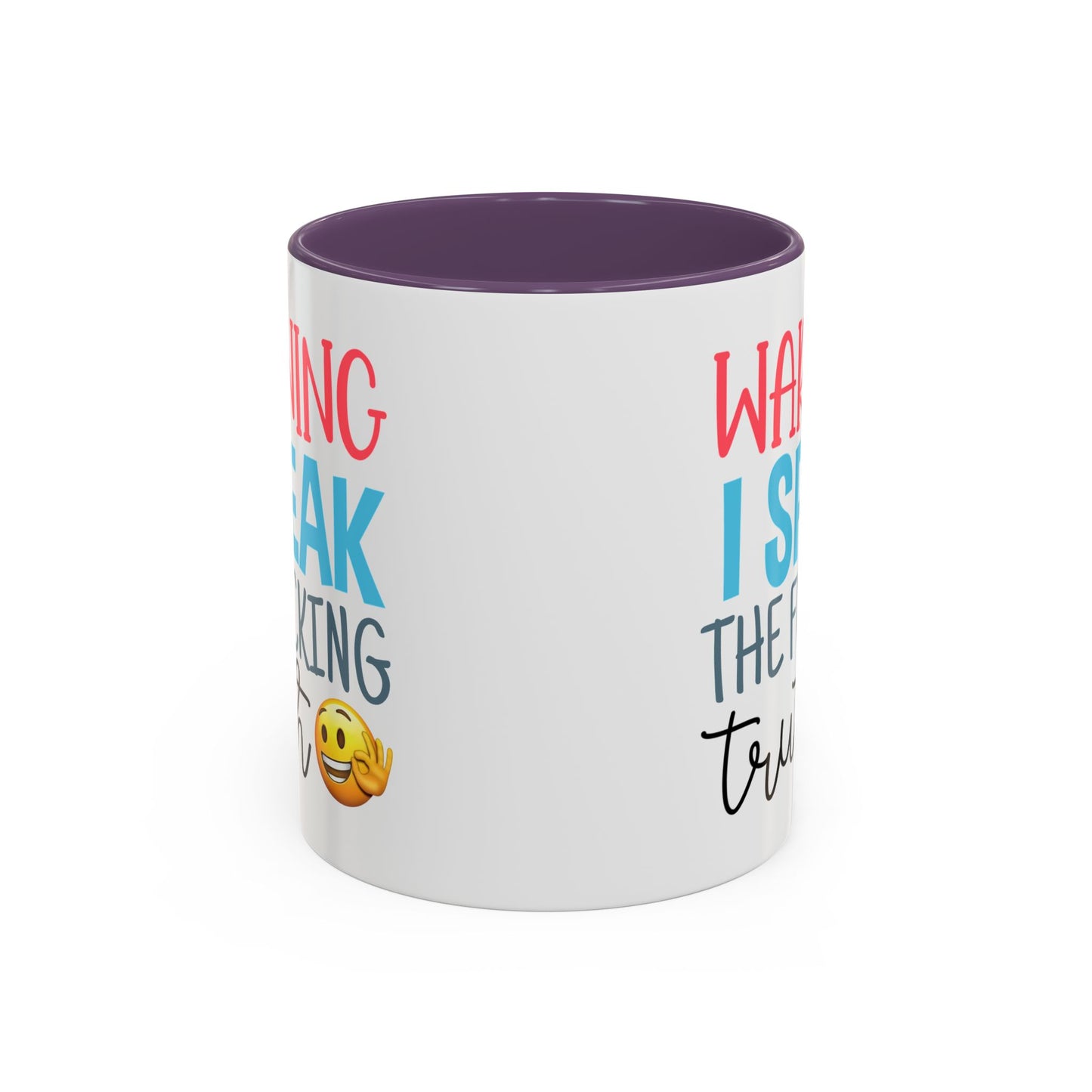 Adult Mug - Warning I Speak The Fucking Truth