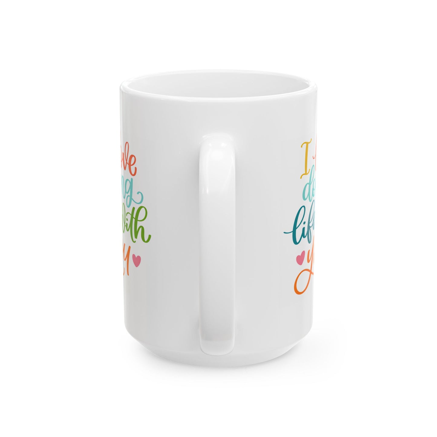 Anniversary Mug - I Love Doing Life With You