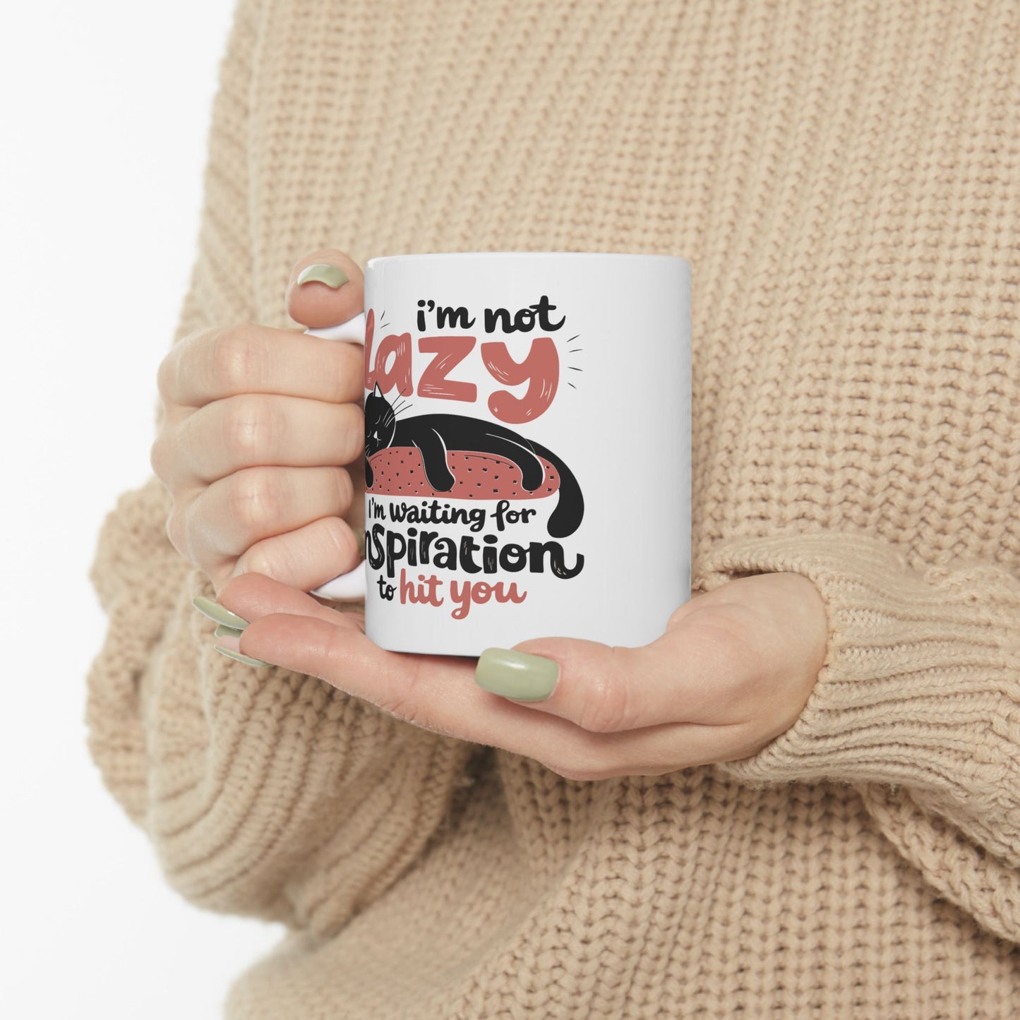 Humor Mug - I'm Not Lazy I'm Waiting