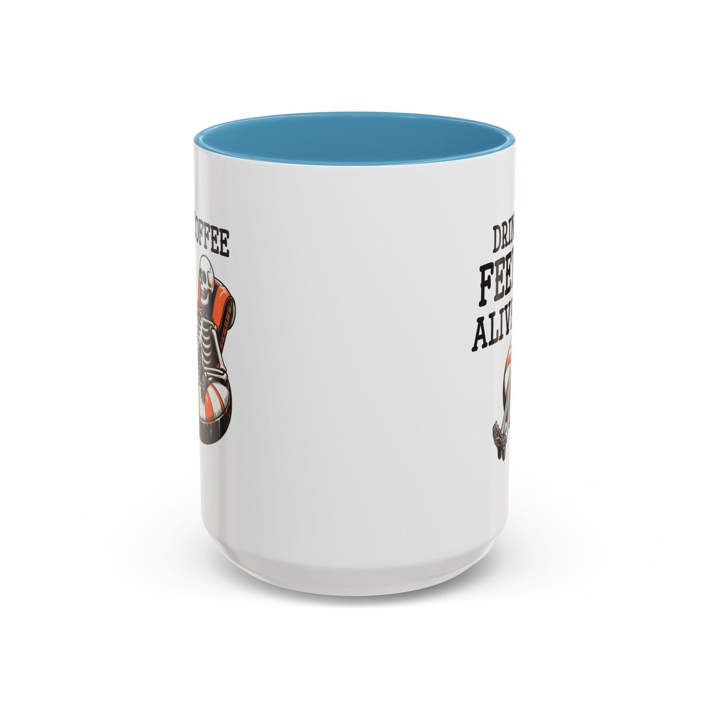 Humor Mug - Drink Coffee Feel Alive