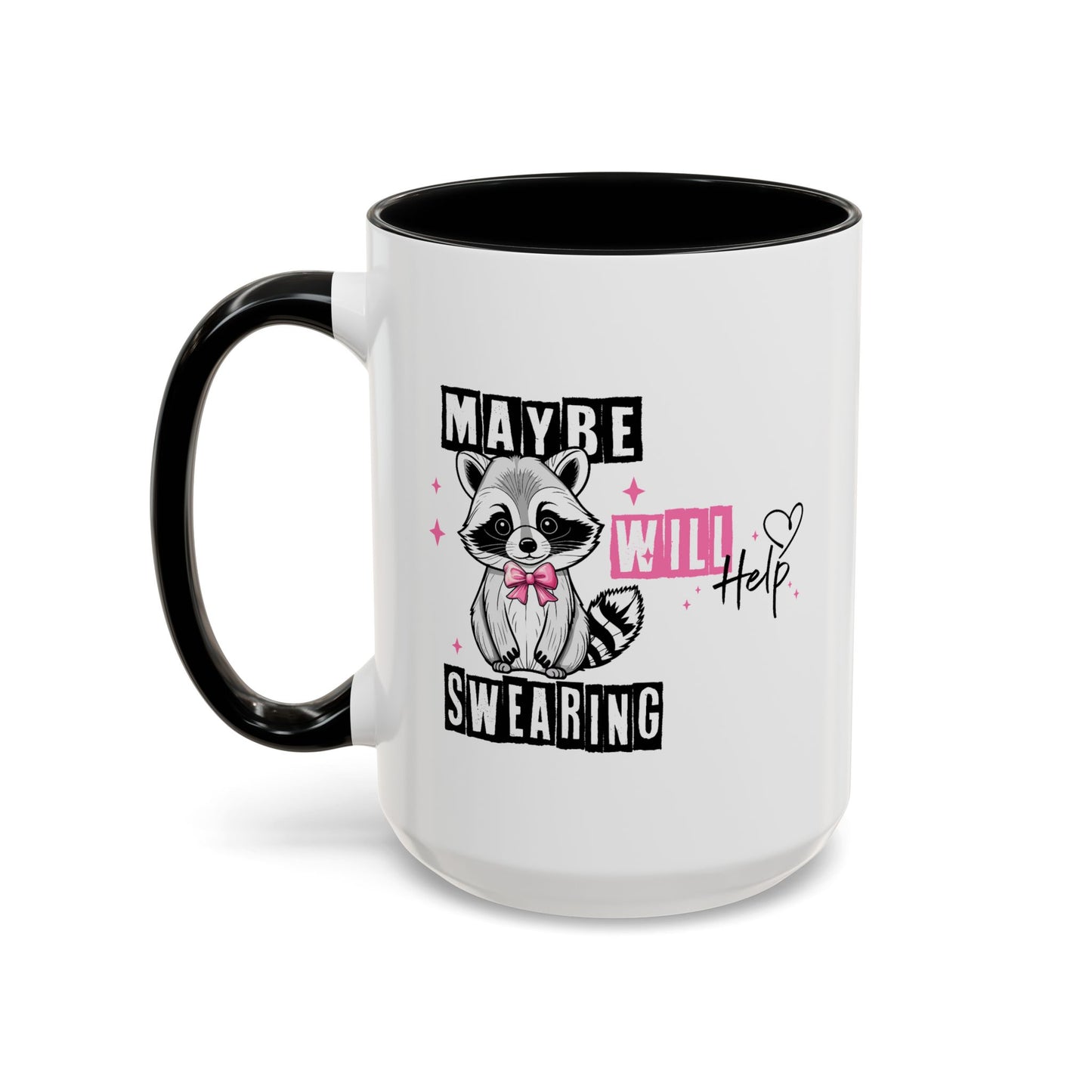 Humor Mug - Maybe Swearing Will Help