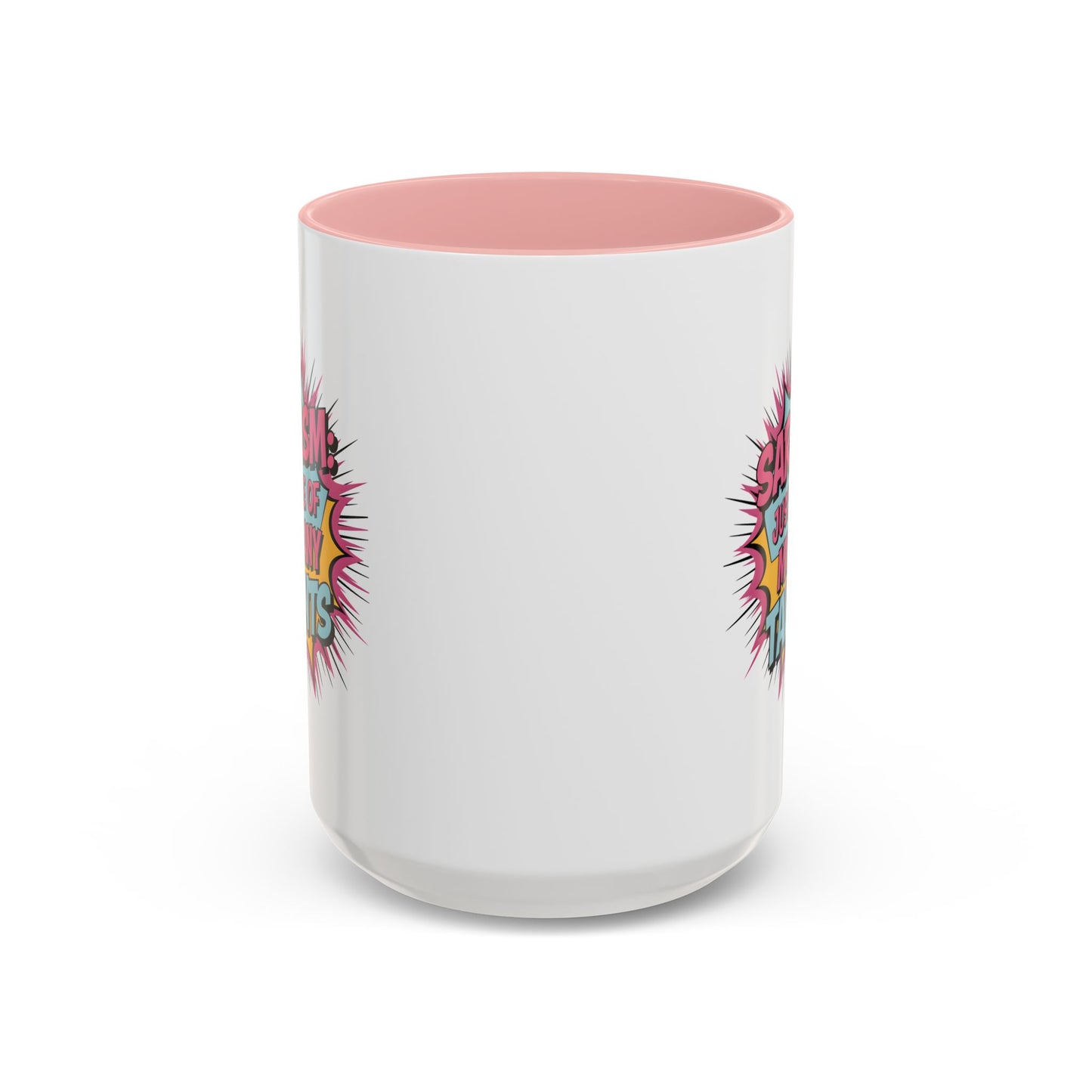 Humor Mug - Sarcasm Just One of My Many Talents