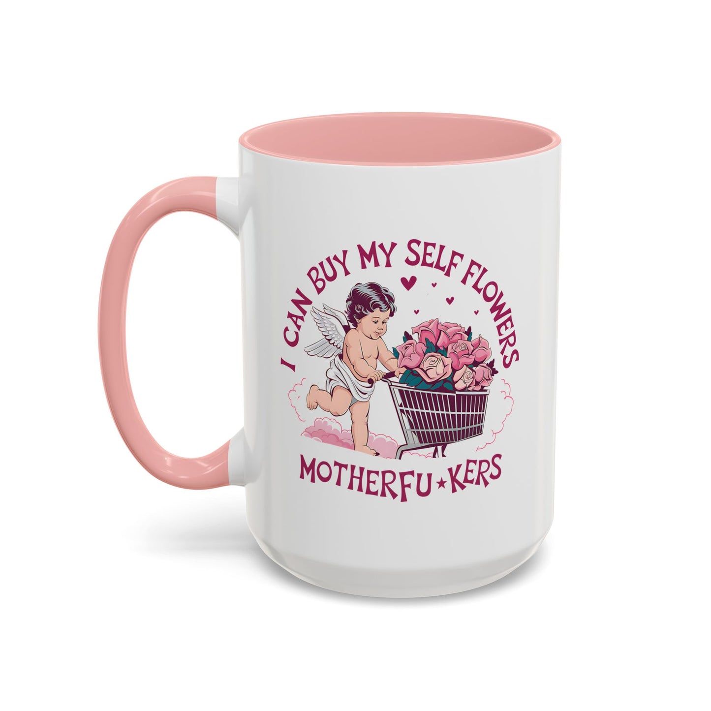 Adult Mug - I Can Buy My Self Flowers