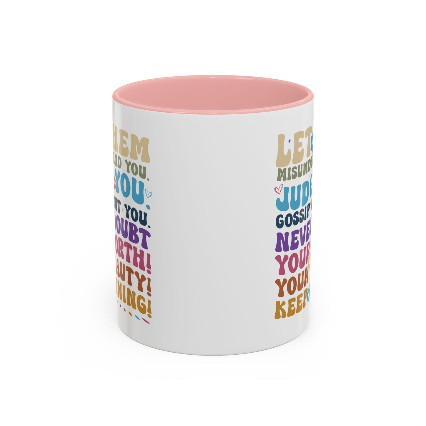 Motivation Mug - Let Them Misunderstand You