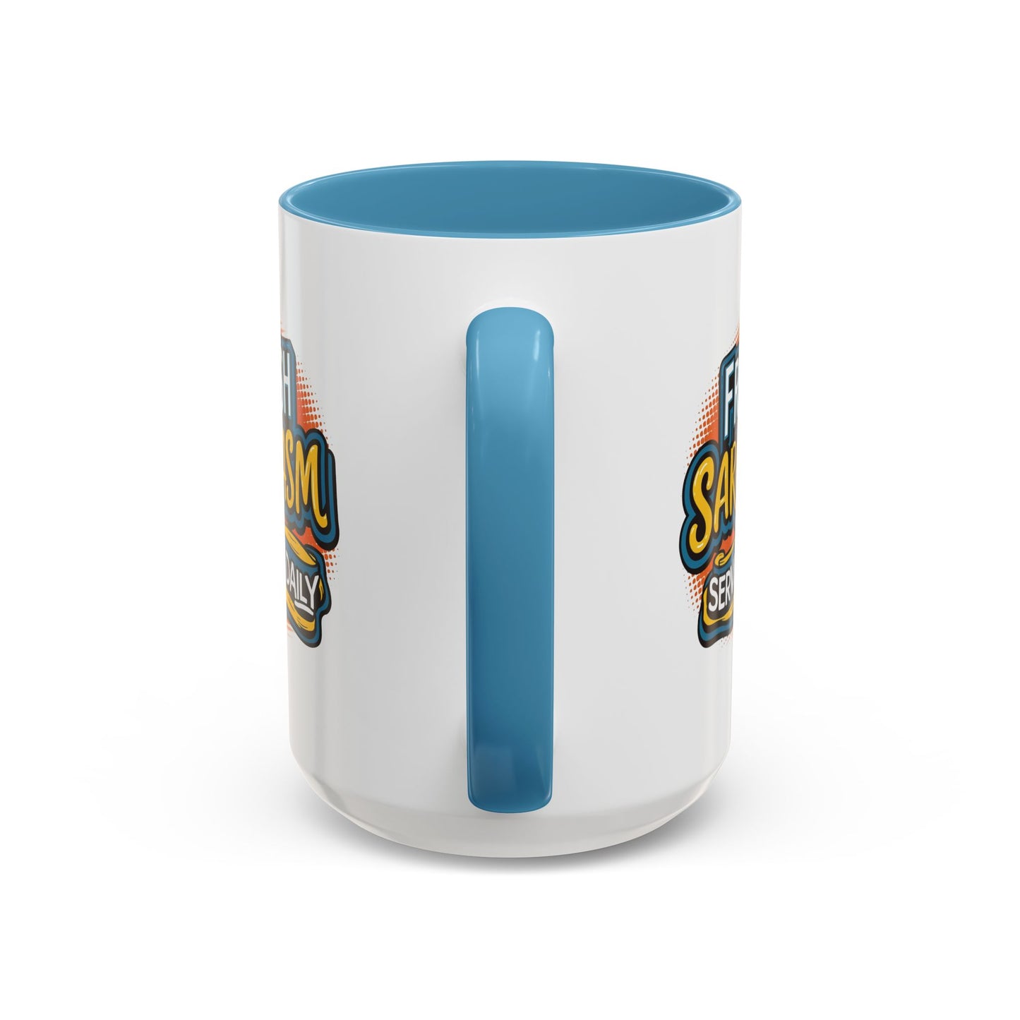 Humor Mug - Fresh Sarcasm Served Daily