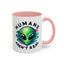 Alien Mug - Humans Aren't Real