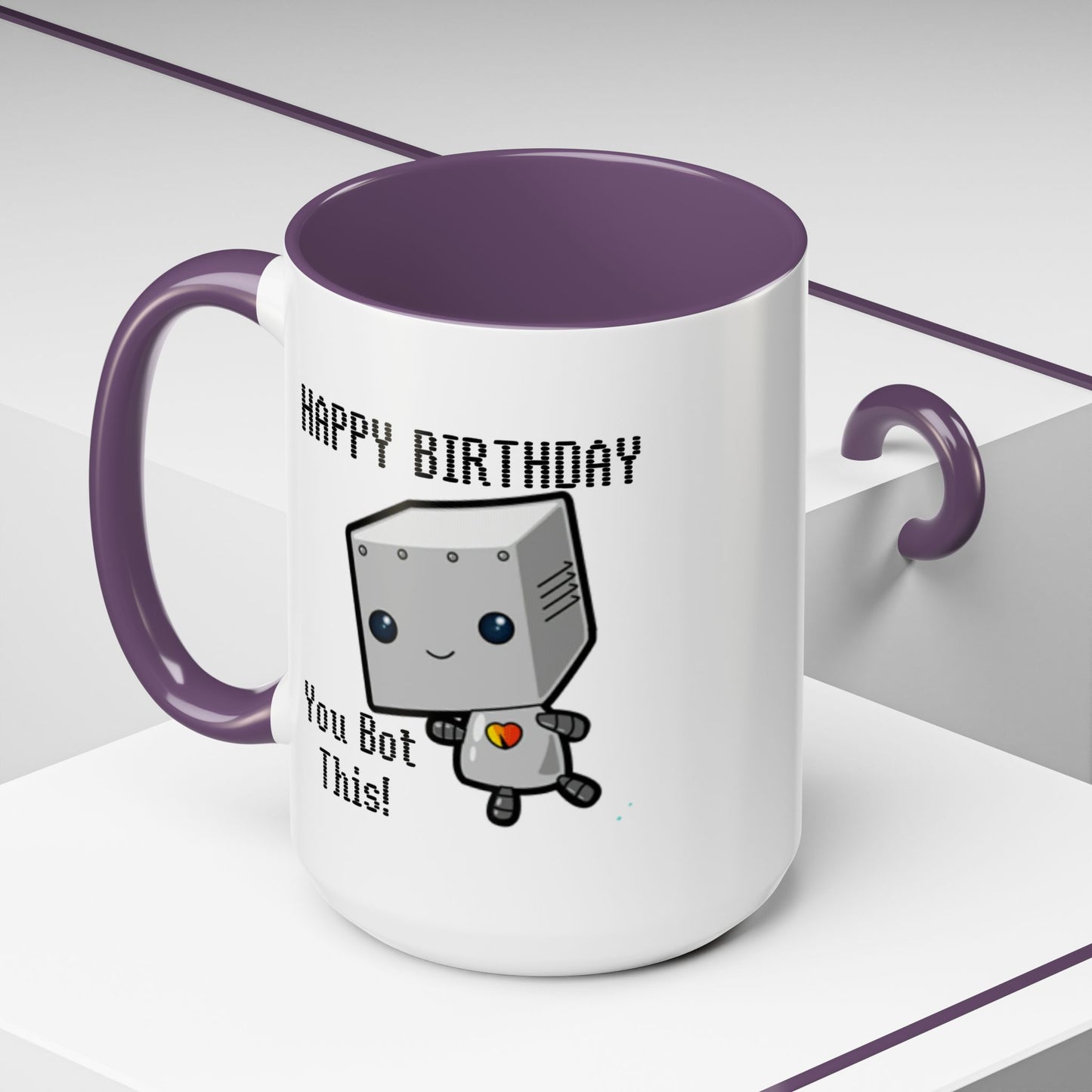 Birthday Mug - You Bot This