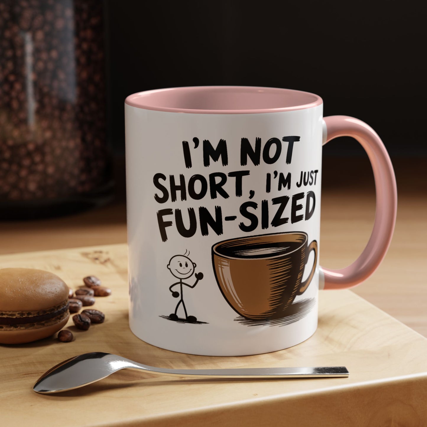 Humor Mug - I'm Not Short