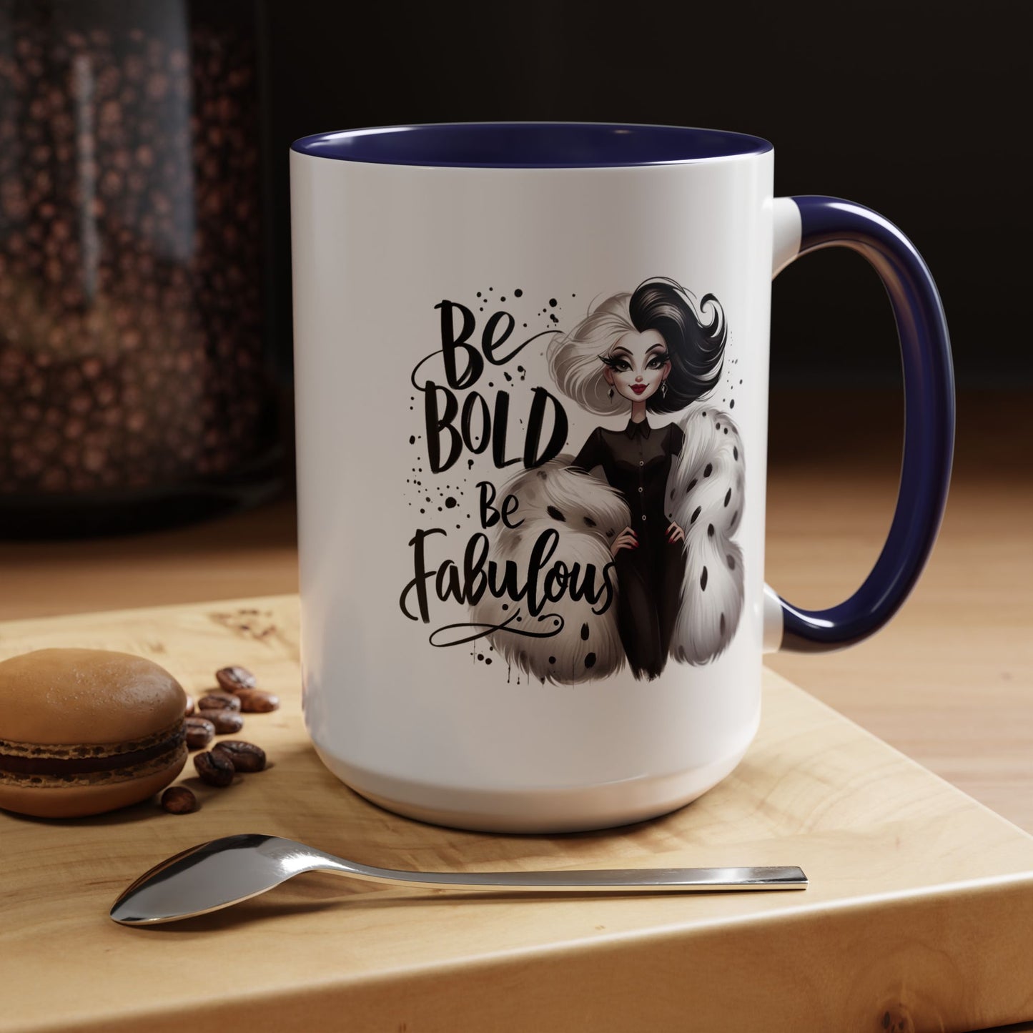 Humor Mug - Be Bold Be Fabulous