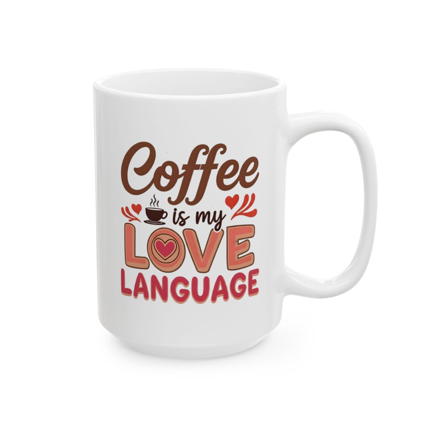 Humor Mug - Coffee is My love Language