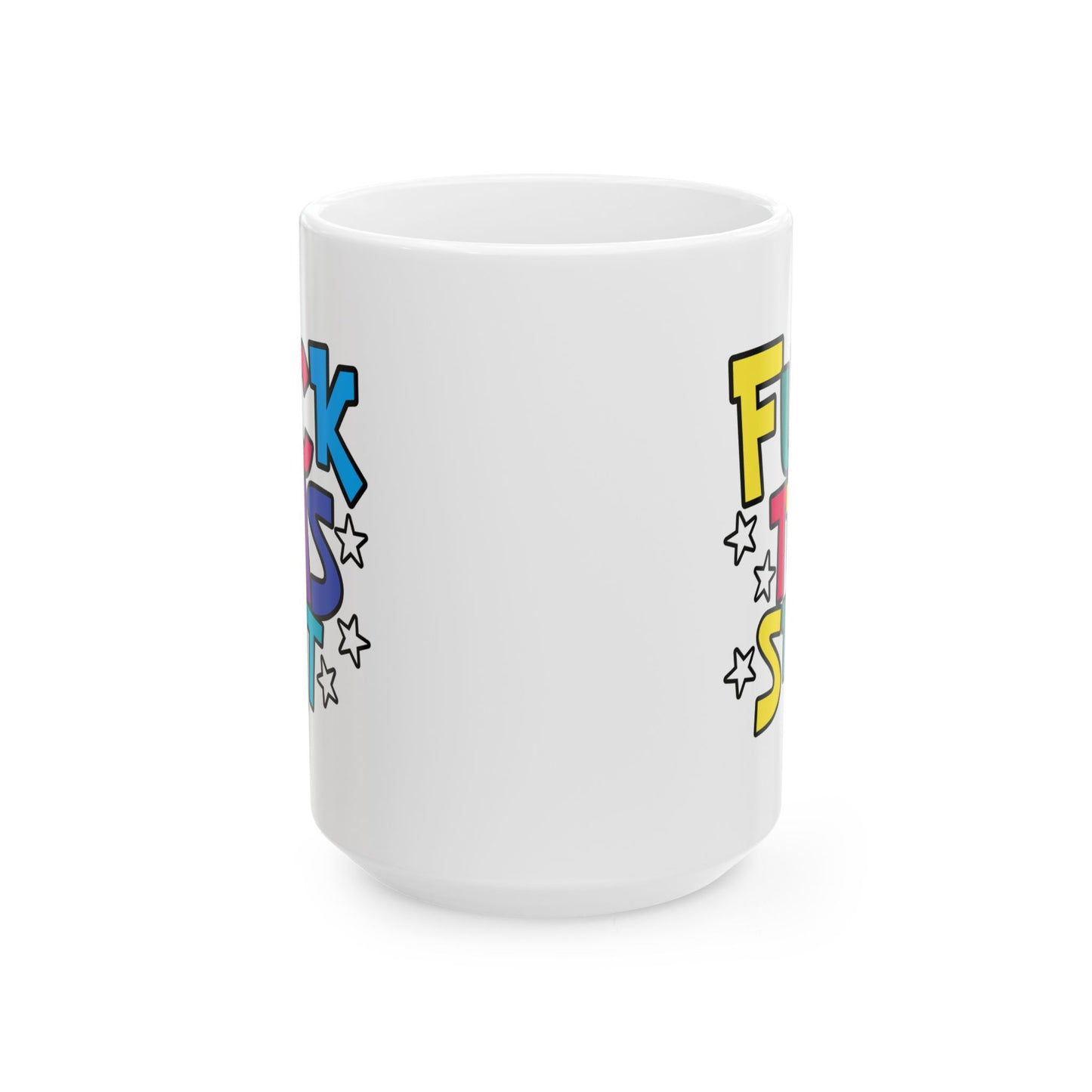 Adult Mug - Fuck This Shit