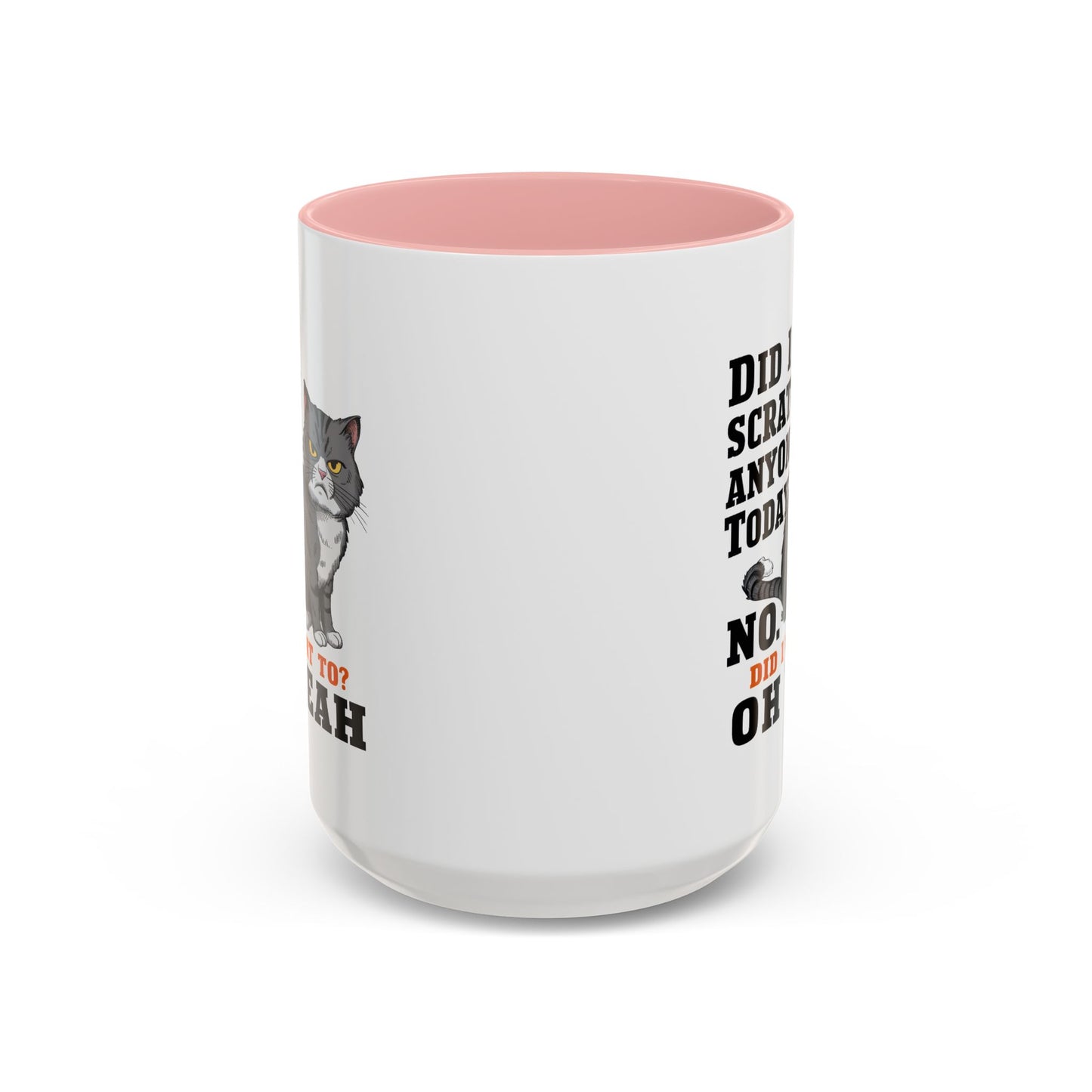 Animal Mug - Did I Scratch Anyone Today?