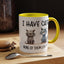 Humor Mug - I Have Cats None of Them Love Me