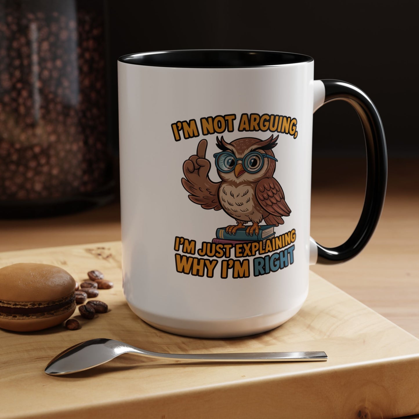 Office Mug - I'm Not Arguing