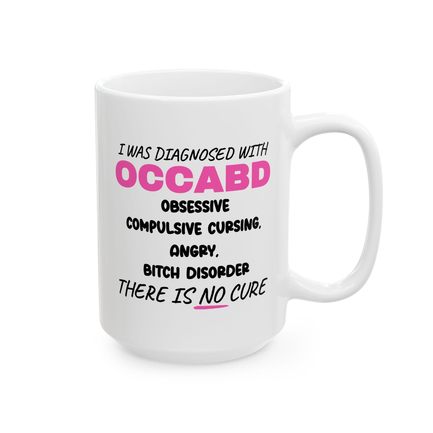 Adult Mug - I Was Diagnosed with OCCABD