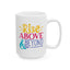 Motivation Mug - Rise Above and Beyond