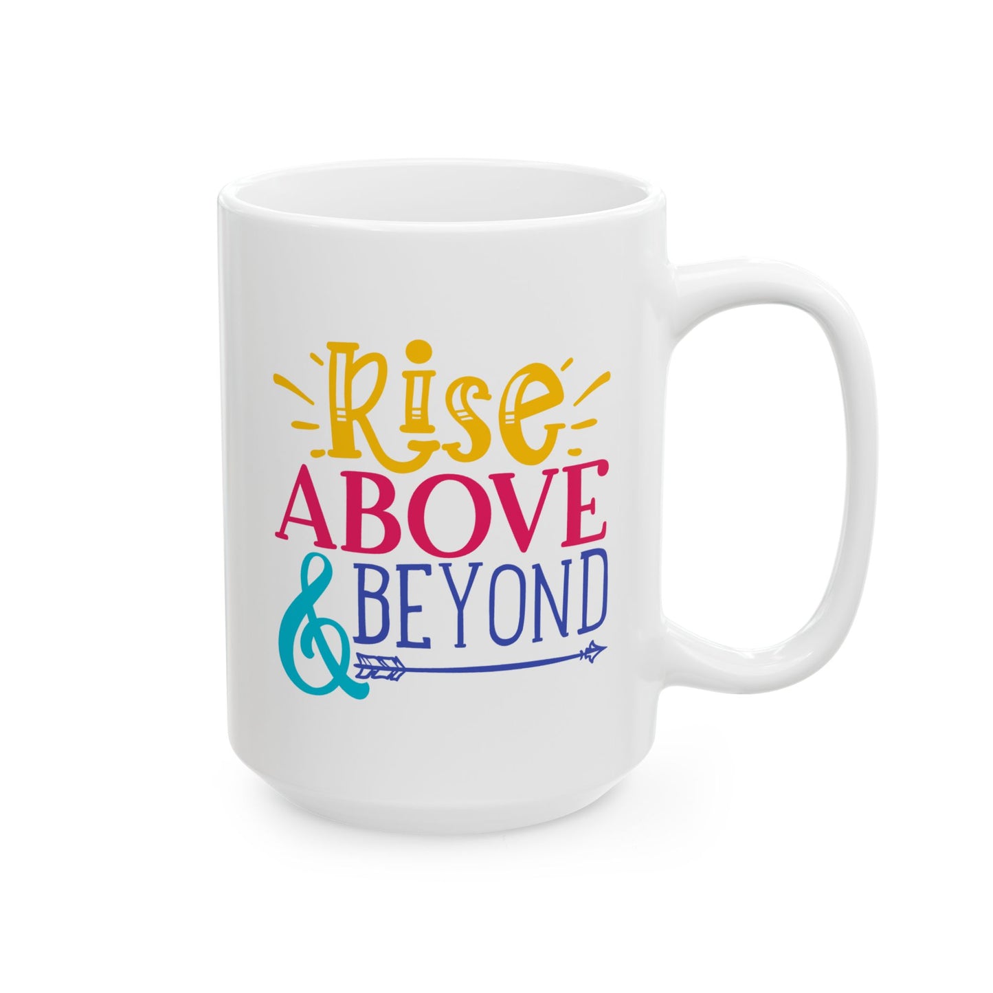 Motivation Mug - Rise Above and Beyond