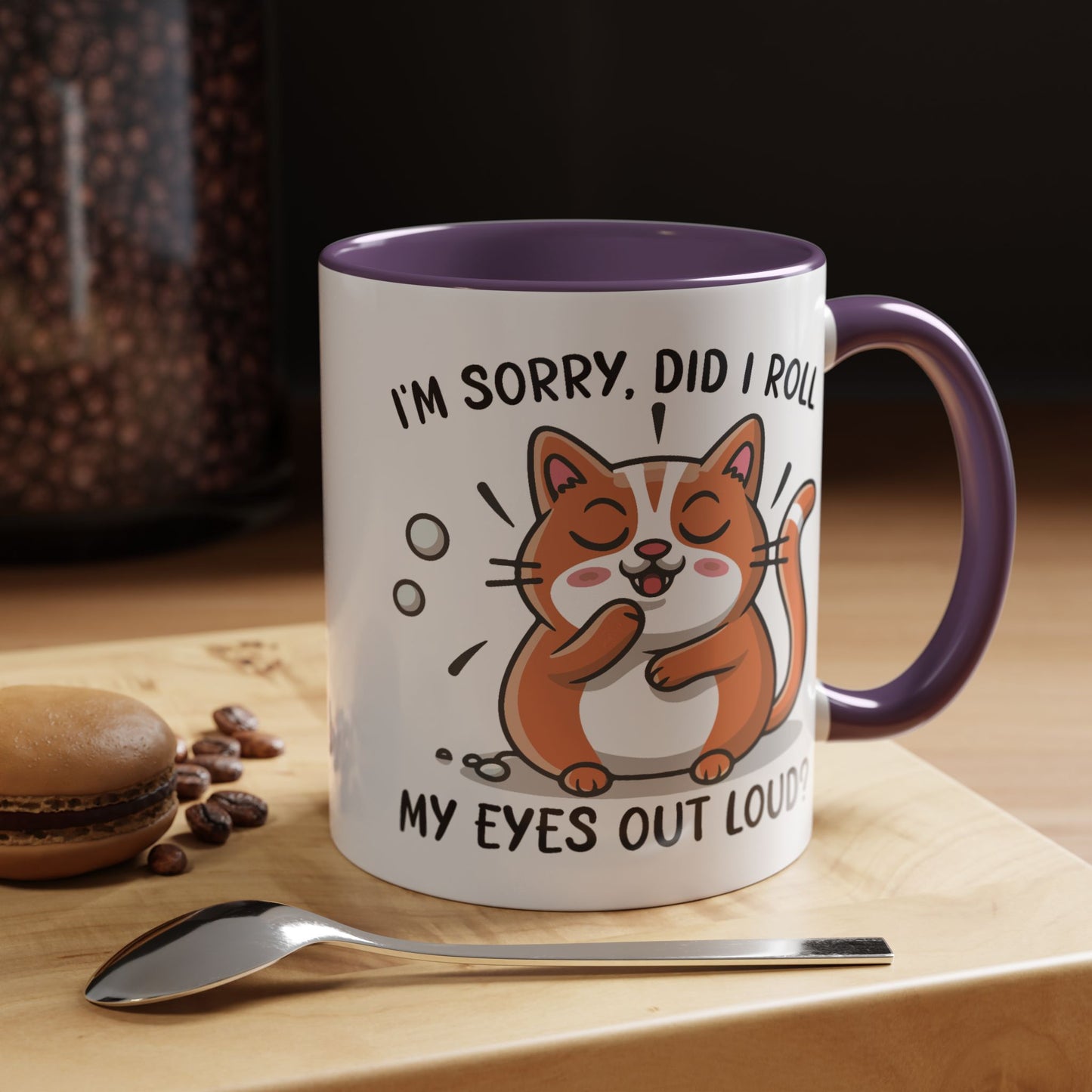 Animal Mug - I'm Sorry Did I Roll My Eyes Out loud?