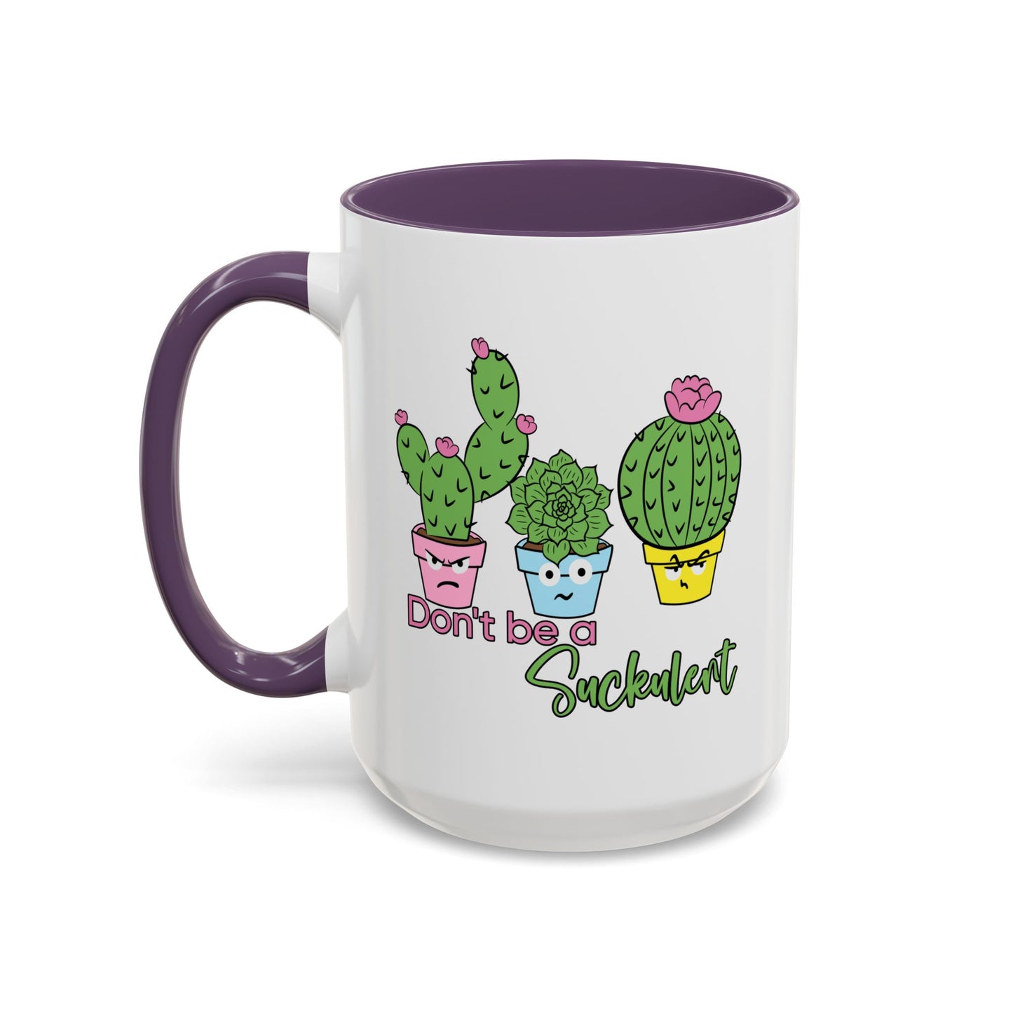Adult Mug - Don't Be A Suckulent