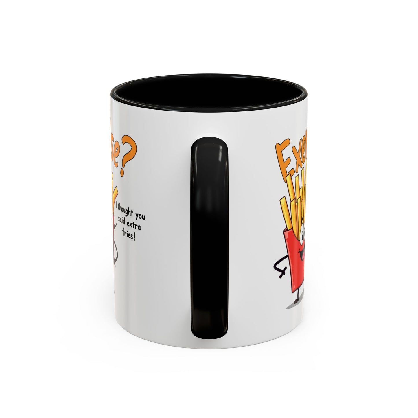 Humor Mug - Exercise I Thought You Said Extra Fries