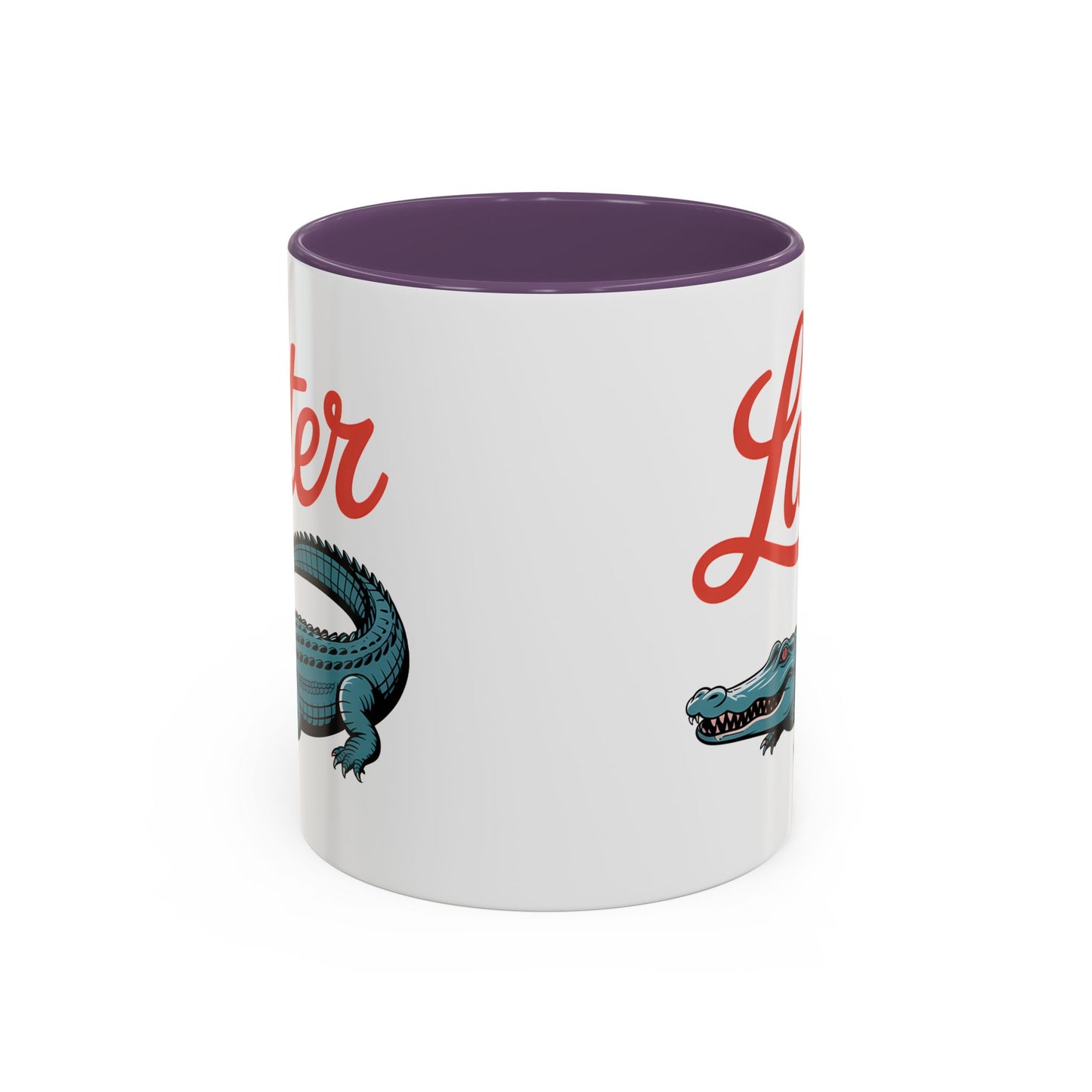 Humor Mug - Later Gator