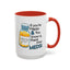 Humor Mug - If You're Happy