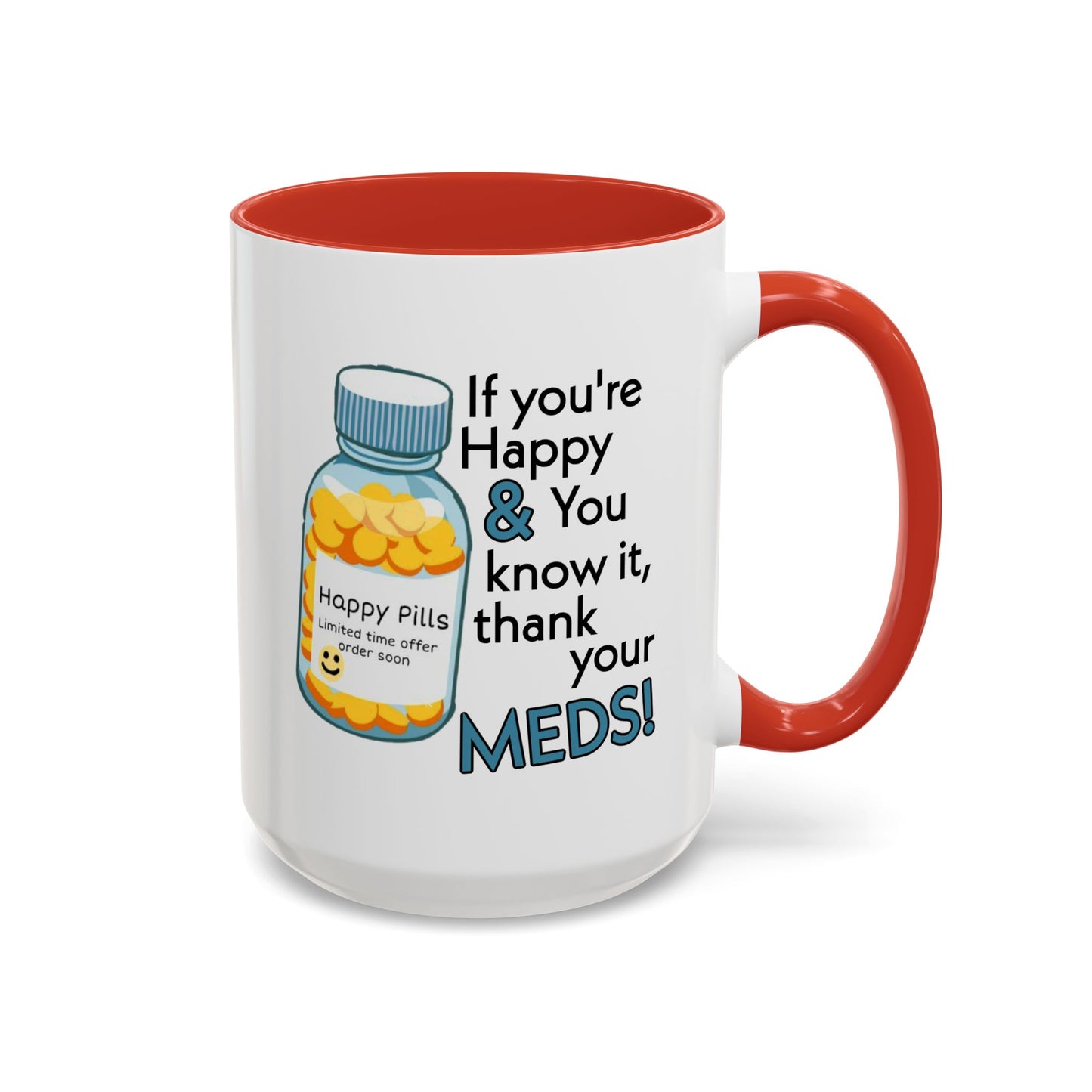 Humor Mug - If You're Happy