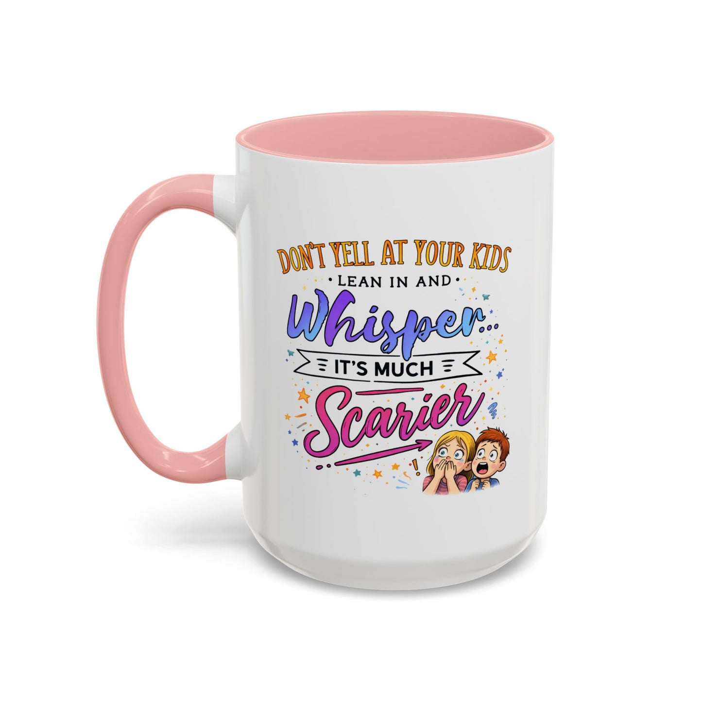 Humor Mug - Don't Yell At Your Kids