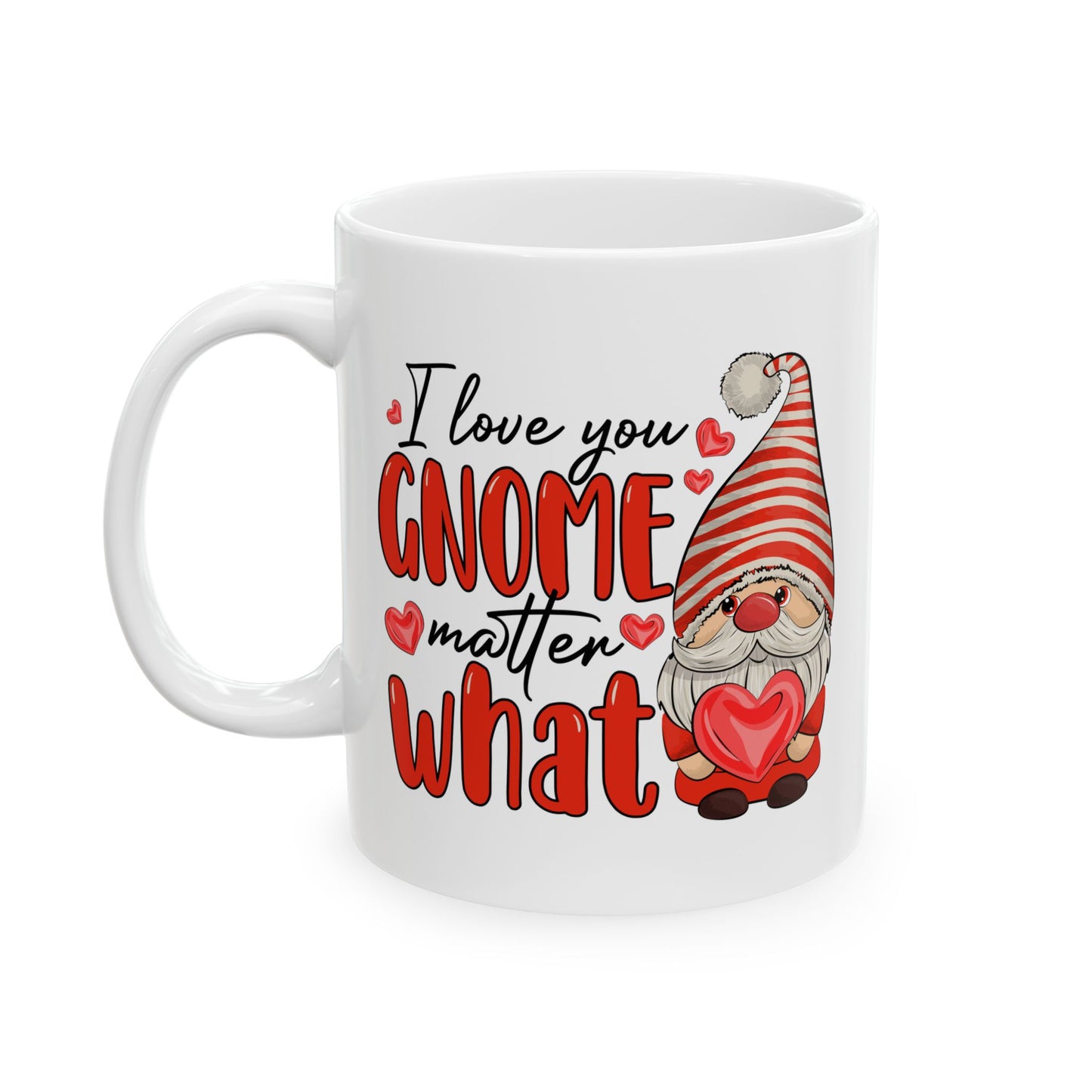 Anniversary Mug - I Love You Gnome Matter What