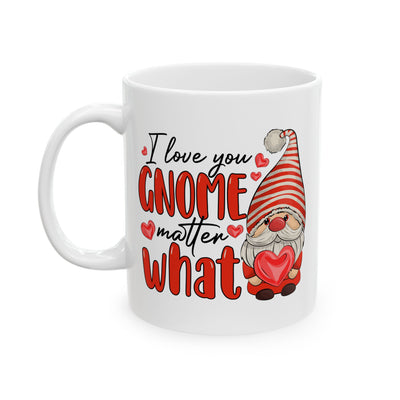 Anniversary Mug - I Love You Gnome Matter What