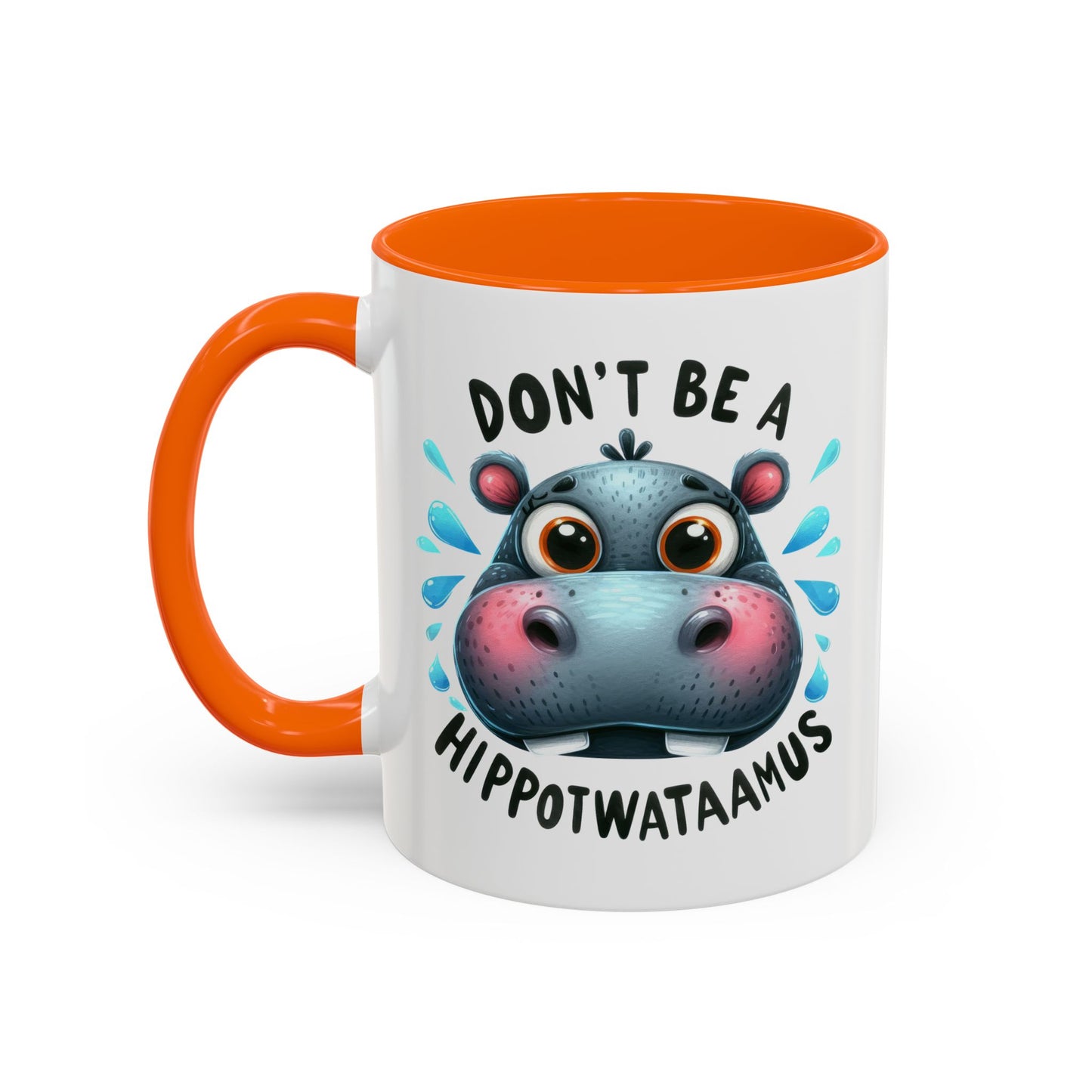 Humor Mug - Don't Be a Hippotwataamus