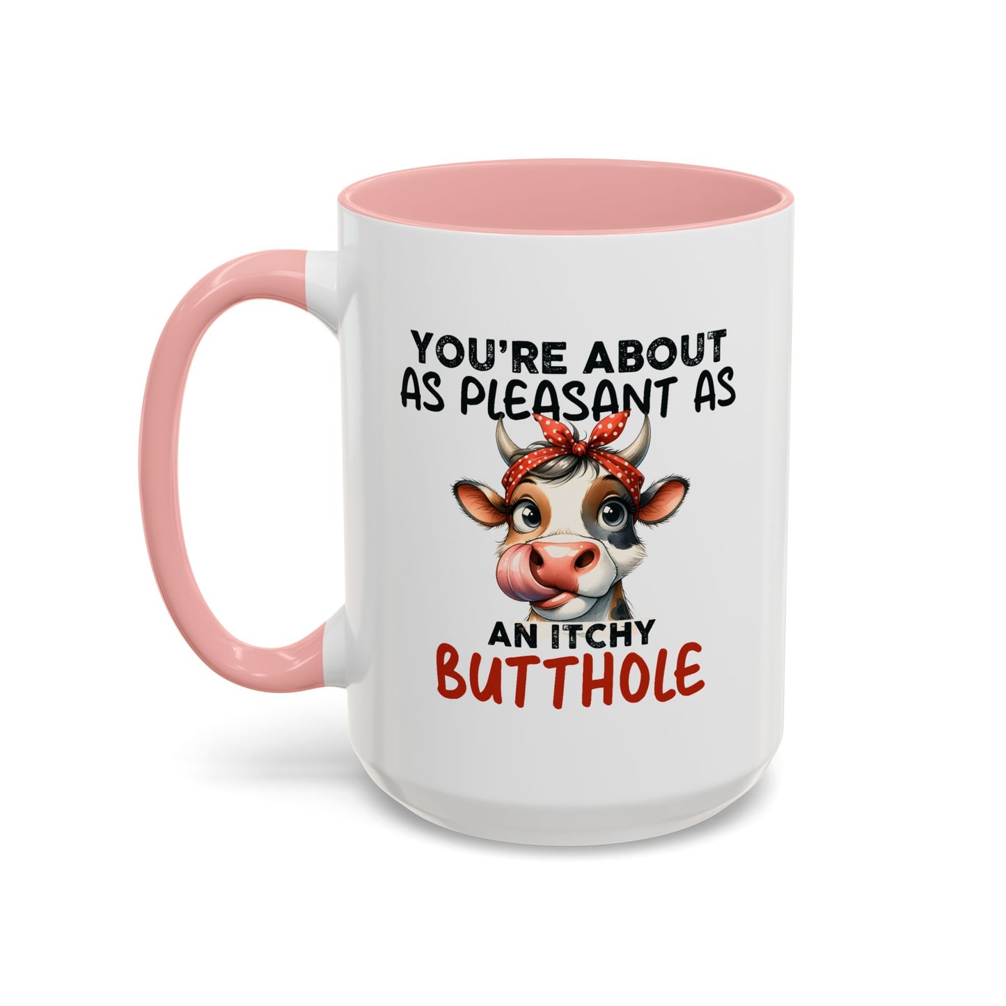 Humor Mug - You're About as Pleasant