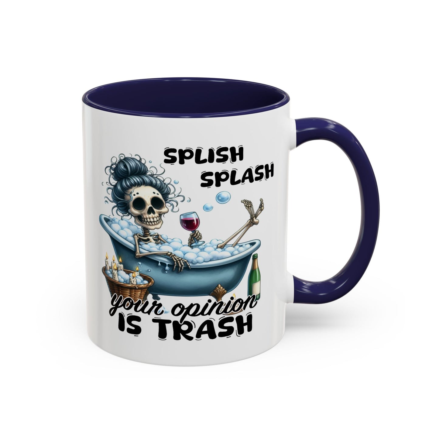Humor Mug - Splish Splash Your Opinion is Trash