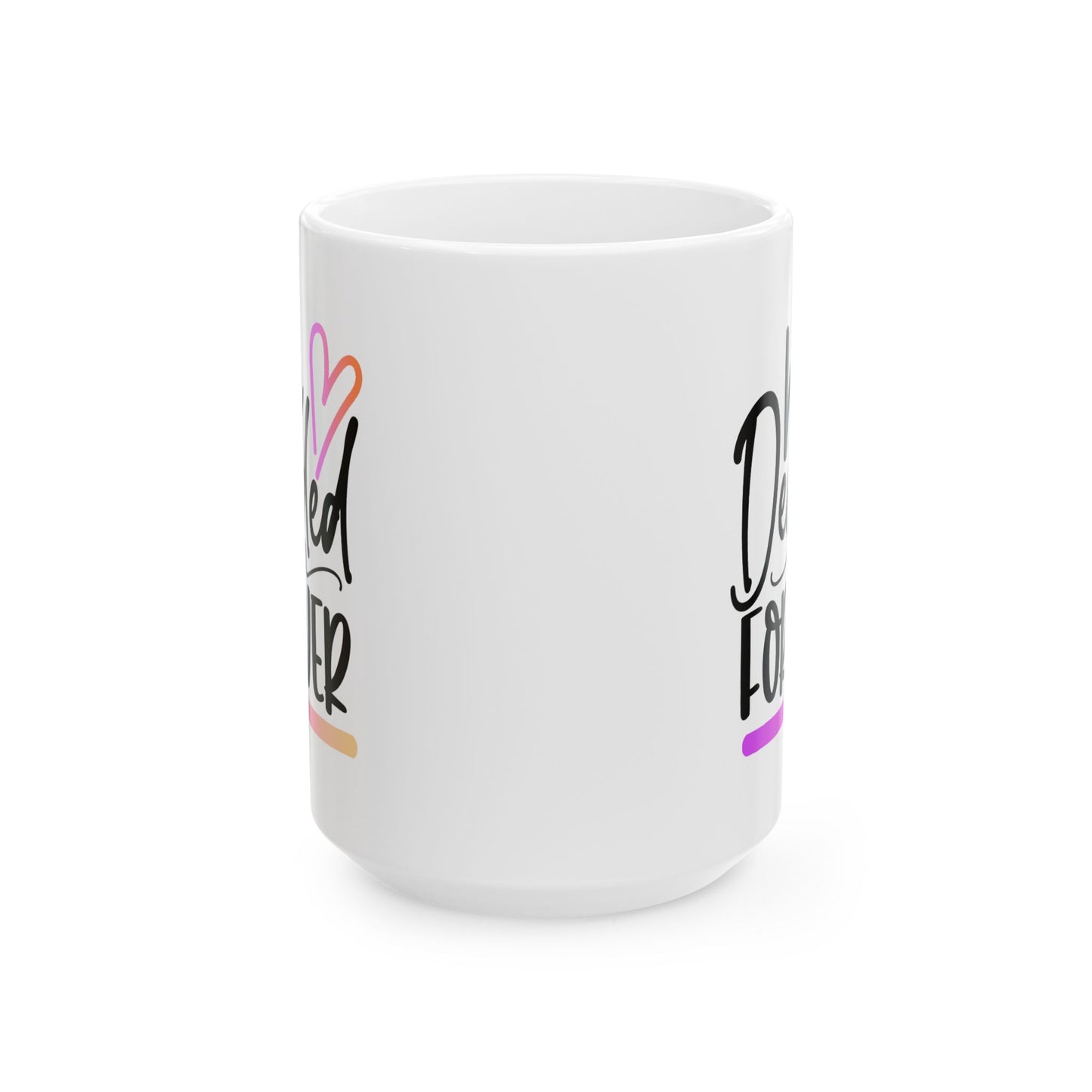Anniversary Mug - We Decided On Forever 1
