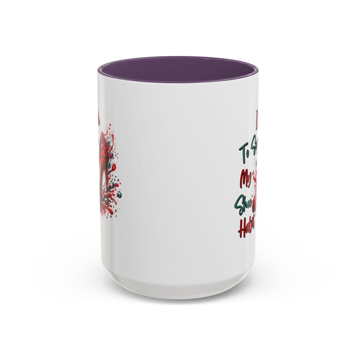 Humor Mug - I Work to Support My Shoe Habit