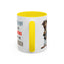 Humor Mug - Sorry I Don't Take Orders